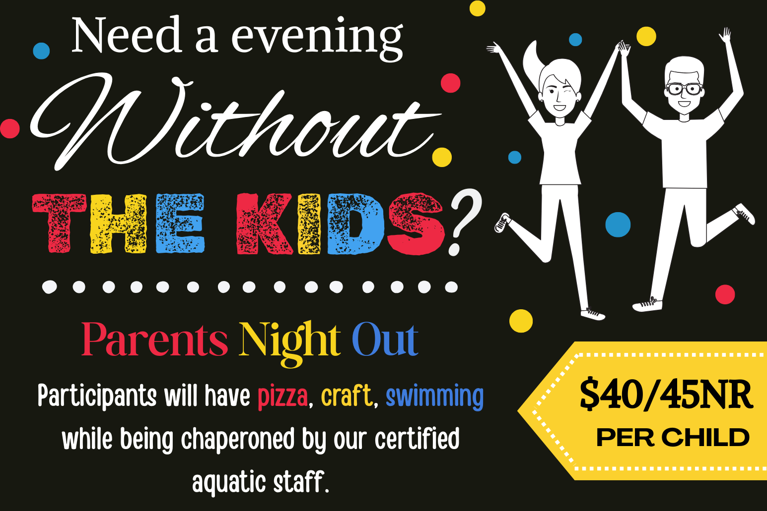 Red, blue, and yellow text on a black background advertising Parents Night Out.